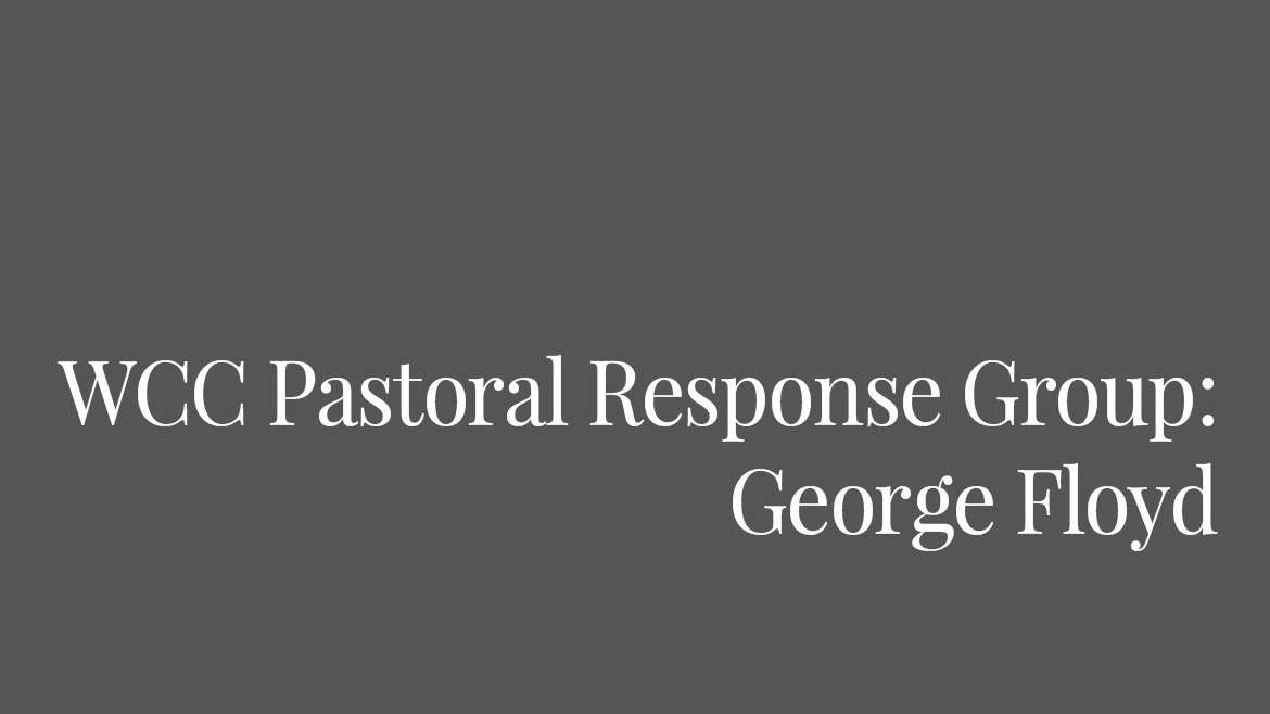 WCC Pastoral Response Group: George Floyd